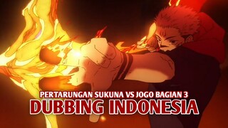 Pertarungan Sukuna vs Jogo | Jujutsu Kaisen Season 2 [DubbingIndonesia] Bagian 3