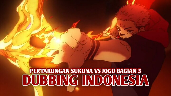 Pertarungan Sukuna vs Jogo | Jujutsu Kaisen Season 2 [DubbingIndonesia] Bagian 3