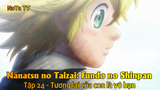 Nanatsu no Taizai: Fundo no Shinpan Tập 24 - Tương lai của con là vô hạn