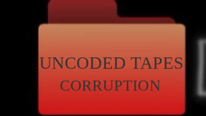 the file with no code 3 (uncoded tapes - corrupted)