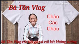 BÀ TÂN VLOG ( BÀ TÂN VÊ LỐC) ĂN MỪNG 1TRIỆU SUB BẰNG CÁCH CHƠI LỚN COVER BÀI HỒNG NHAN REMIX CỰC PHÊ