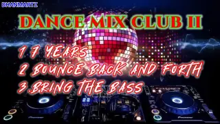 DANCE MIX CLUB || 7 YEARS | BOUNCE BACK AND FORTH | BRING THE BASS | BATTLE MIX