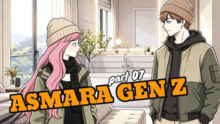 ASMARA GEN Z part 07 -  animasi sekolah (percintaan) - tombo ngelu