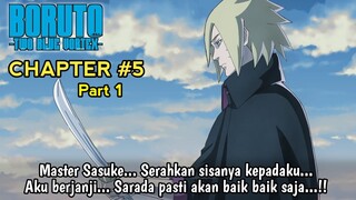 BORUTO TWO BLUE VORTEX CHAPTER 5 PART 1 - SASUKE DAN BORUTO VS CODE DAN PASUKAN TSUMEAKA !!!