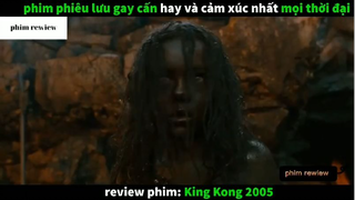 Tóm tắt phim King Kong 2005 phần 2 #phimreview