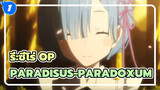 [MAD] รี:ซีโร่ เพลงเปิด: Paradisus-Paradoxum_1