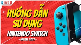Hướng dẫn sử dụng Nintendo Switch dành cho người mới (Cập nhật 2021)