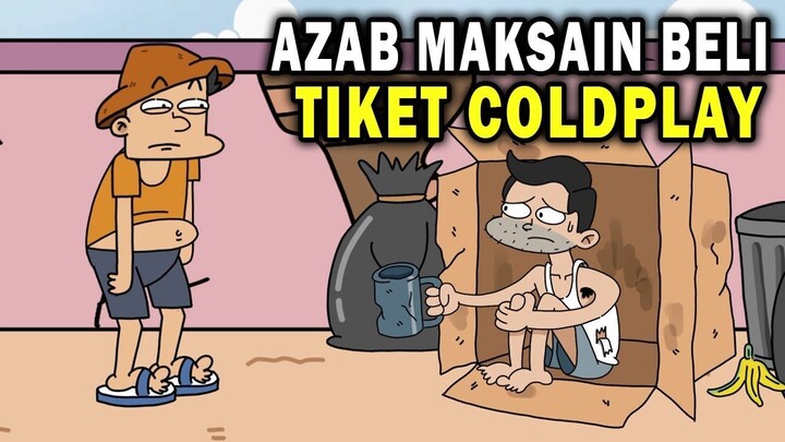 AZAB MAKSAIN BELI TIKET KONSER COLDPLAY  ANIMASI AZAB