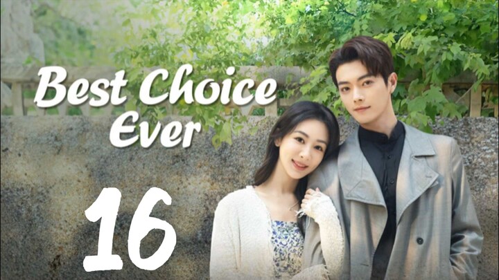 EP. 16 | BEST CHOICE 𝙀𝙑𝙀𝙍 | TAGALOG DUB