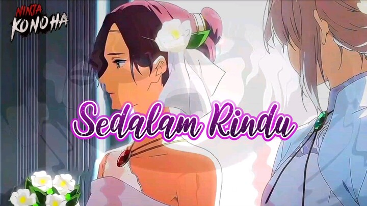 Sedalam Rindu [ AMV romance ]