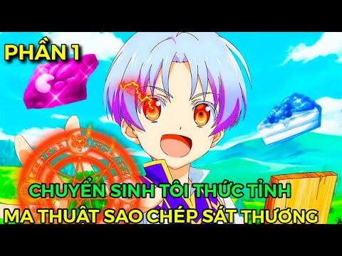 Tóm Tắt Anime | Chuyển Sinh Tôi Thức Tỉnh Ma Thuật Sao Chép Thương Tích (p1) | Review Phim Anime