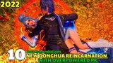 10 RECOMMENDATIONS NEW DONGHUA (CHINESE ANIME) REINCARNATION WITH OVERPOWERED MC 2022
