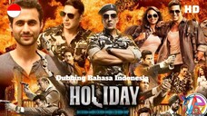 HOLIDAY - A SOLDIER IS NEVER OFF DUTTY (2014) DUBBING BAHASA INDONESIA KUALITAS HD