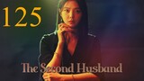 Second Husband Episode 125
