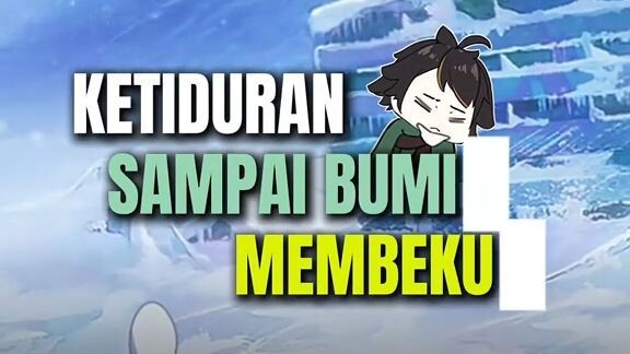 Ketiduran sampai bumi membeku!