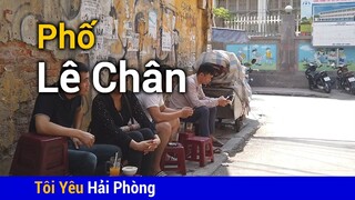 Đây là Lý Do nhiều người biết đường Lê Chân | Phố ẩm thực Hải Phòng