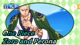 [One Piece/Edit] Stories of Zoro and Perona, You Have to Know_1