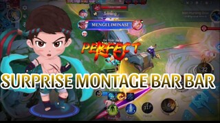 SURPRISE MONTAGE BAR BAR