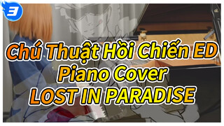 Chú Thuật Hồi Chiến ED / LOST IN PARADISE / Piano Cover / Ru's Piano [Full Version]_3