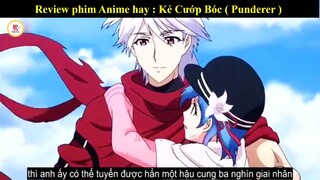 Review phim Anime hay : Kẻ Cướp Bóc ( Punderer ) -tóm tắt anime