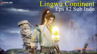 Lingwu Continent Eps 82 Sub Indo