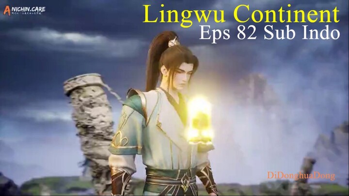 Lingwu Continent Eps 82 Sub Indo