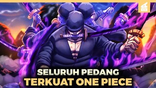 TIDAK MASUK AKAL!! Inilah Seluruh Pedang Terkuat One Piece Paling Overpower