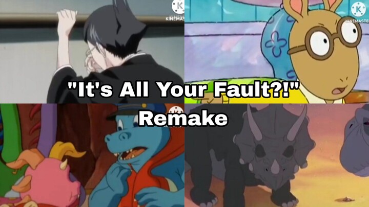 "It's All Your Fault" Remake Compilation By EJA