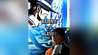 Kenny Vs Levi kenny levi kennyedit leviedit kennyackerman leviackerman ackerman ackermanedit aot At