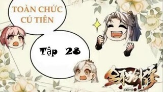 Toàn Chức Kiếm Tu Tập 28 | TÓM TẮT TRUYỆN TRANH ANIME