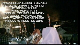 Perjuangan dan Kesigapan Petugas Damkar & Warga Memadamkan Api |Kebakaran Laundry Mumunggang Ciwidey