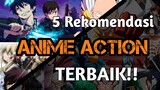 PENUH AKSI - 5 Anime Action Terbaik - Rekomendasi Anime