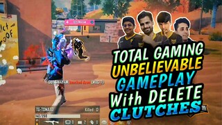 TOTAL GAMING UNBELIEVABLE GAMEPLAY 😱 TG DELETE BEST GAMEPLAY IN FREE FIRE TOURNAMENT || STORIES