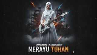 KANGEN BAND – MERAYU TUHAN - METALCORE COVER 2025