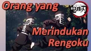 Orang yang Merindukan Rengoku