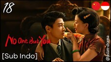 [Sub Indo] No One But You – Eps. 18 (2024)