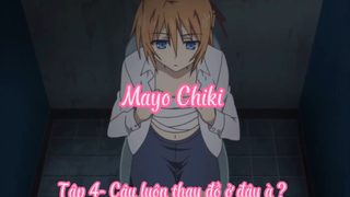 Mayo Chiki_Tập 4- Cậu luôn thay đồ ở đây à ?