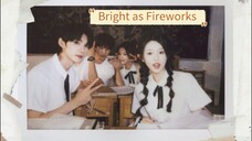 Kembali ke usia 18th untuk menghindari ayah -Bright as Firework (Likeyi, Zhangchi, Yuyin, Wangyilei)