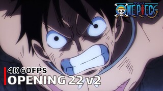 One Piece - Opening 22 v2 【OVER THE TOP】 4K 60FPS Creditless | CC