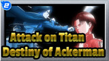 [Attack on Titan] Levi/Mikasa--- Destiny of Ackerman_2