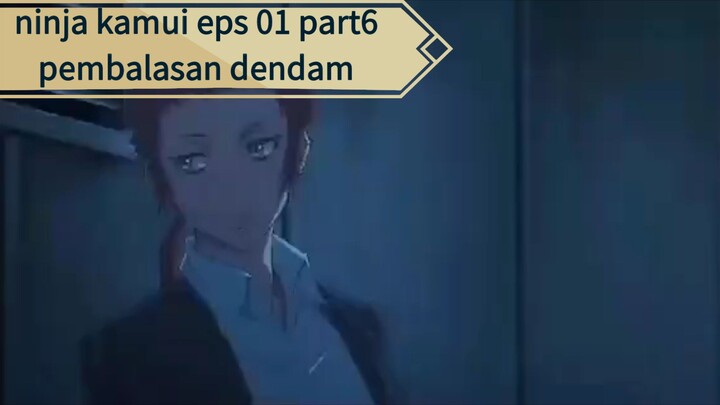 anime:ninja kamui eps01 part6,membalaskan dendam atas kematian keluarganya