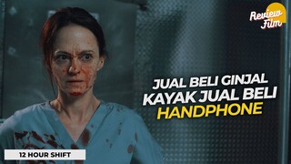 Review 12 HOUR SHIFT -  Film Rusuh, Film Berantakan, Ya Ini!! (2020)
