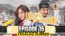 Live Up To Your Name Episode 15 Tagalog