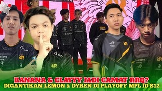 TIDAK COCOK DI META ?  RRQ LEMON & RRQ DYREN Gantikan RRQ BANANA & RRQ CLAYY  DI PLAYOFF MPL ID S12