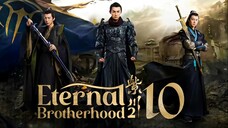 EP10/24 Eternal Brotherhood 2 (2025) [1080p] [Everyday | 6pm]