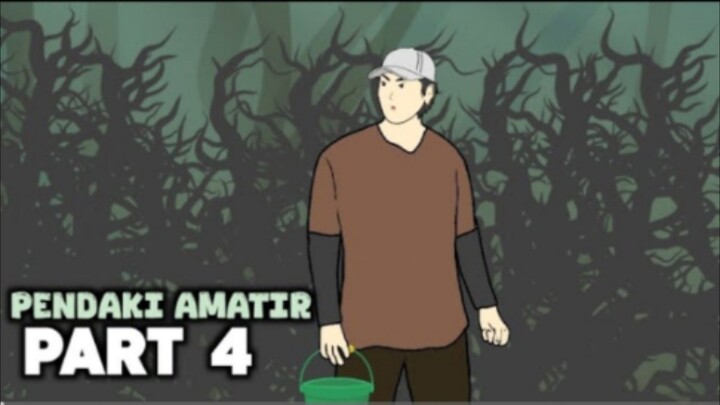 PENDAKI AMATIR PART 4 - DRAMA ANIMASI