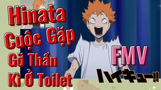 [Haikyu!!] FMV | Hinata - Cuộc Gặp Gỡ Thần Kì Ở Toilet