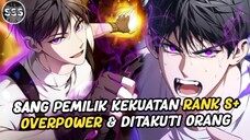 Pemilik Kekuatan Rank S+ Terlalu OVERPOWER Paling Ditakuti !