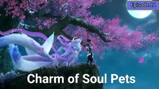 Charm of Soul Pets Episode 12 Subtitle Indonesia