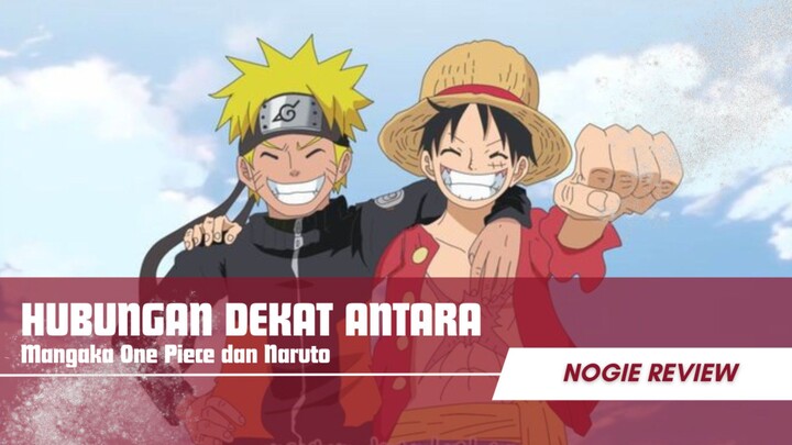 Hubungan dekat antara mangaka One Piece dengan Naruto